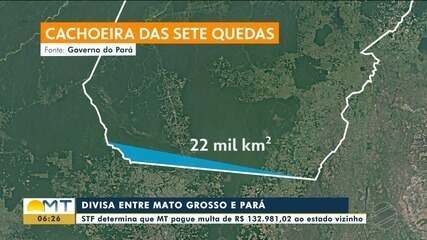 STF determina que Mato Grosso pague multa ao Pará por disputa territorial